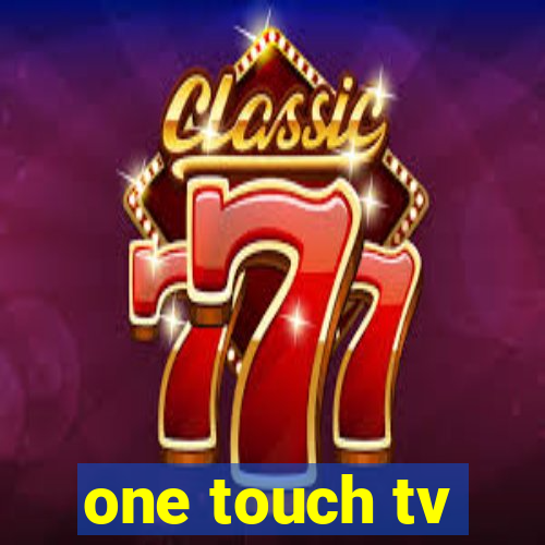 one touch tv